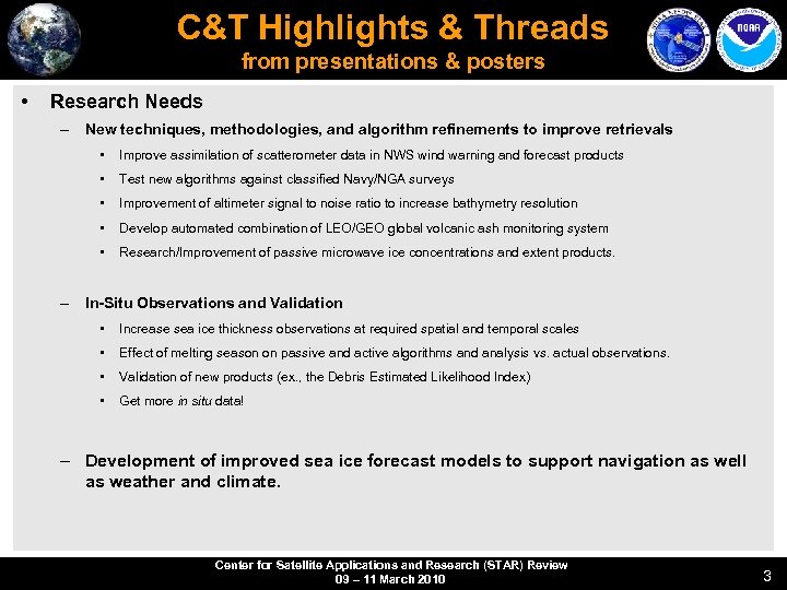 C&T Highlights & Threads from presentations & posters • Research Needs – New techniques,