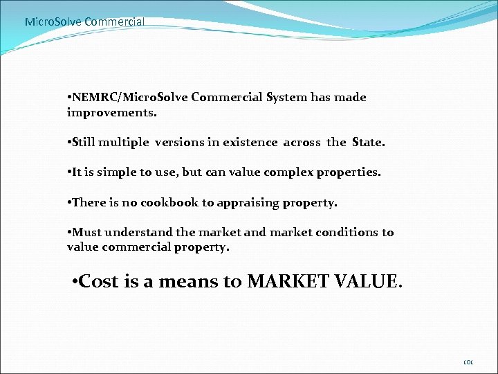 Micro. Solve Commercial • NEMRC/Micro. Solve Commercial System has made improvements. • Still multiple