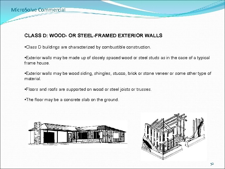 Micro. Solve Commercial CLASS D: WOOD- OR STEEL-FRAMED EXTERIOR WALLS • Class D buildings