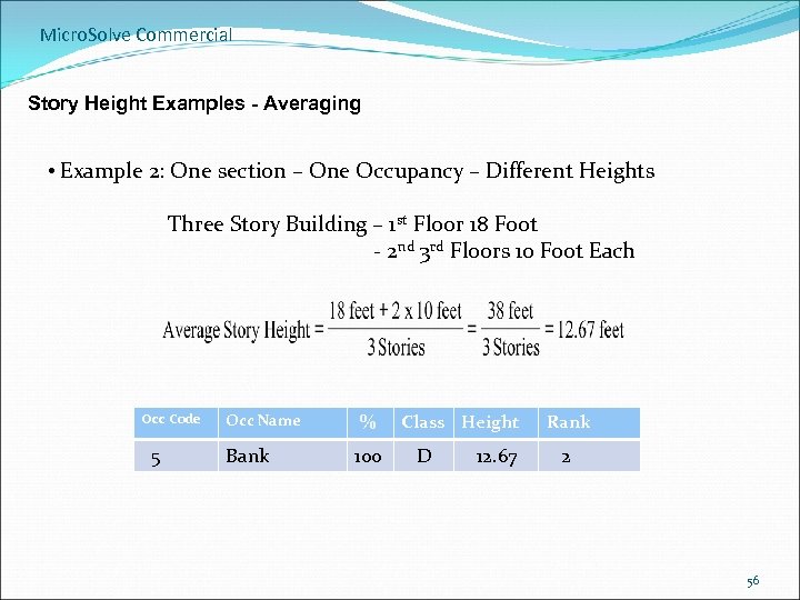 Micro. Solve Commercial Story Height Examples - Averaging • Example 2: One section –