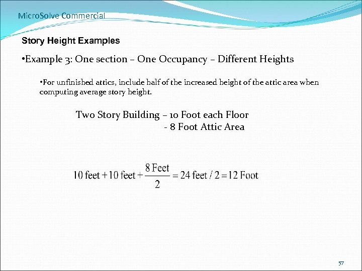 Micro. Solve Commercial Story Height Examples • Example 3: One section – One Occupancy