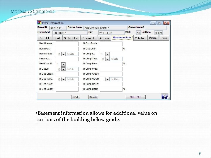 Micro. Solve Commercial • Basement information allows for additional value on portions of the