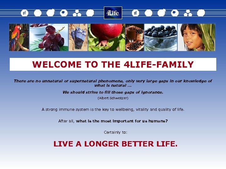 WELCOME TO THE 4 LIFE-FAMILY There are no unnatural or supernatural phenomena, only very