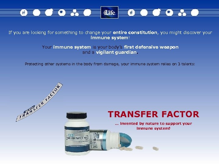 If you are looking for something to change your entire constitution, you might discover