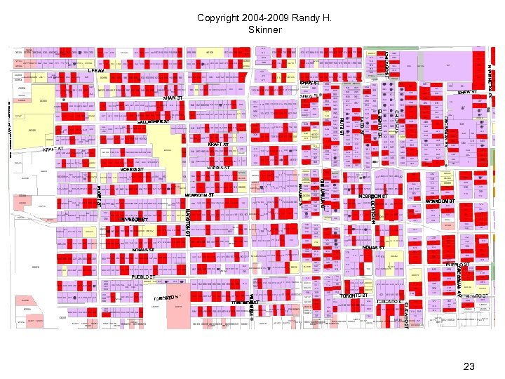 Copyright 2004 -2009 Randy H. Skinner 23 