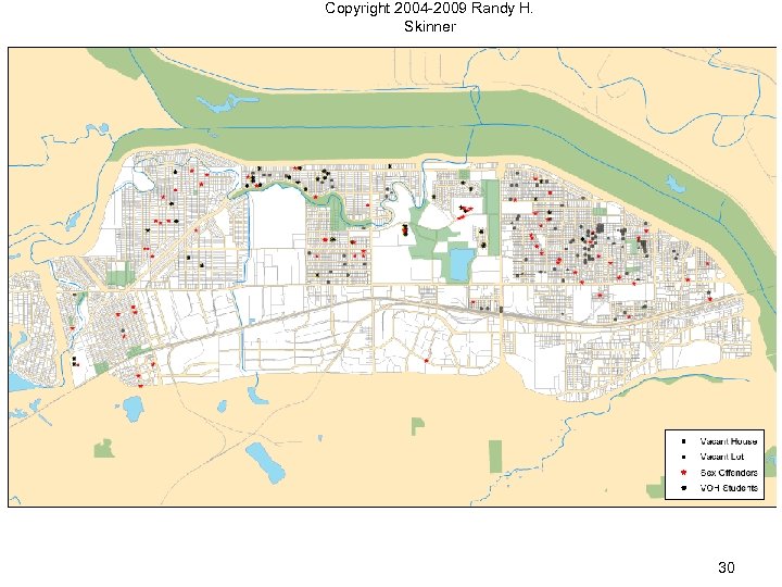 Copyright 2004 -2009 Randy H. Skinner 30 