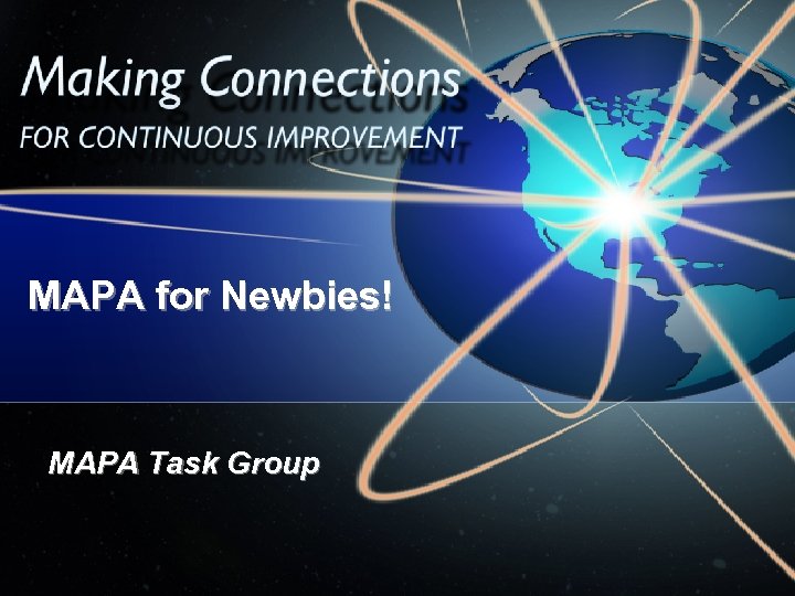 MAPA for Newbies! MAPA Task Group 