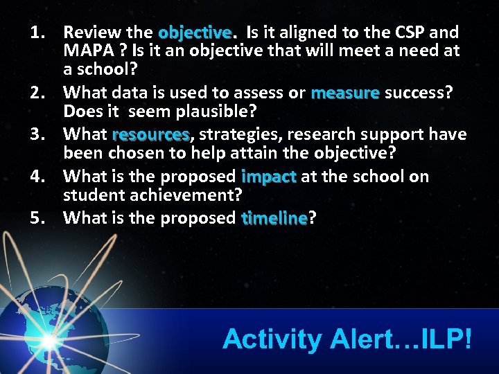 1. Review the objective. Is it aligned to the CSP and MAPA ? Is