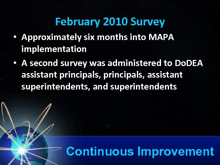 February 2010 Survey • Approximately six months into MAPA implementation • A second survey