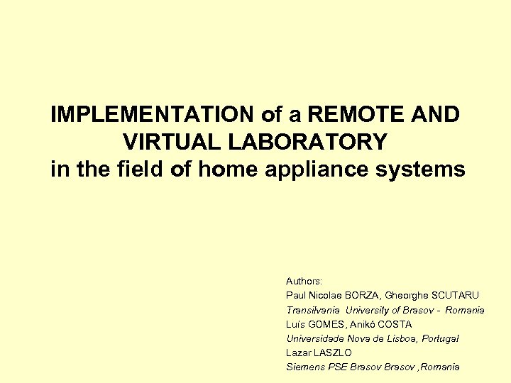 IMPLEMENTATION of a REMOTE AND VIRTUAL LABORATORY in the field of home appliance systems