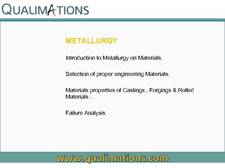 S METALLURGY Introduction to Metallurgy on Materials. Selection of proper engineering Materials properties of
