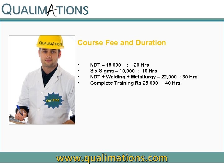 S Course Fee and Duration • • NDT – 18, 000 : 20 Hrs