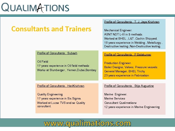 S Profile of Consultants. T. J. Jaya Krishnan Consultants and Trainers Mechanical Engineer. ASNT
