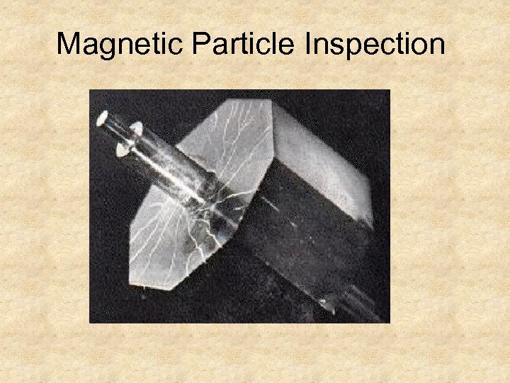 Magnetic Particle Inspection 