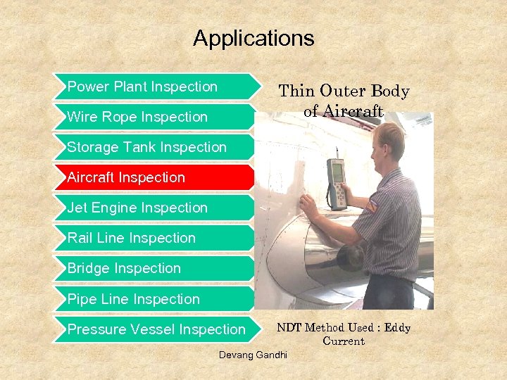 Applications Power Plant Inspection Thin Outer Body of Aircraft Wire Rope Inspection Storage Tank