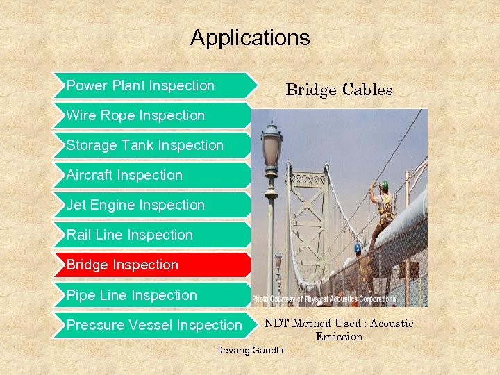 Applications Power Plant Inspection Bridge Cables Wire Rope Inspection Storage Tank Inspection Aircraft Inspection