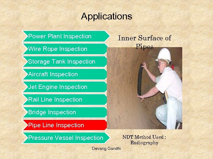 Applications Power Plant Inspection Inner Surface of Pipes Wire Rope Inspection Storage Tank Inspection