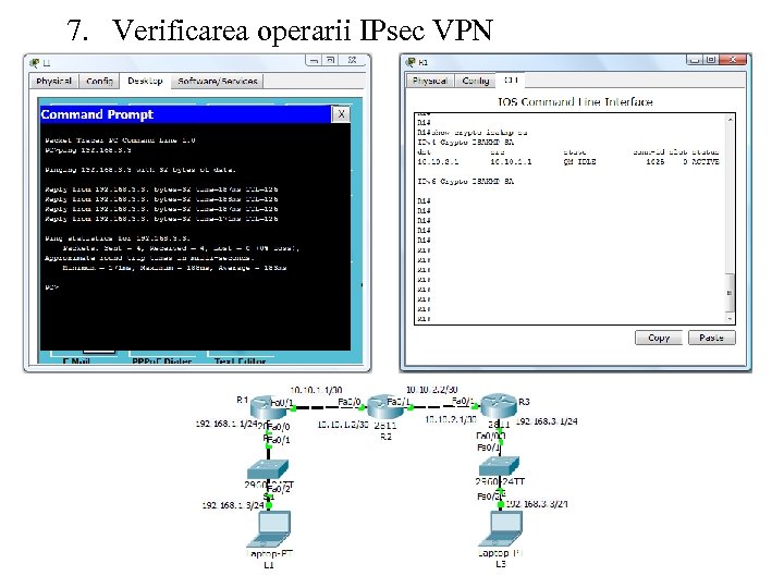 7. Verificarea operarii IPsec VPN 