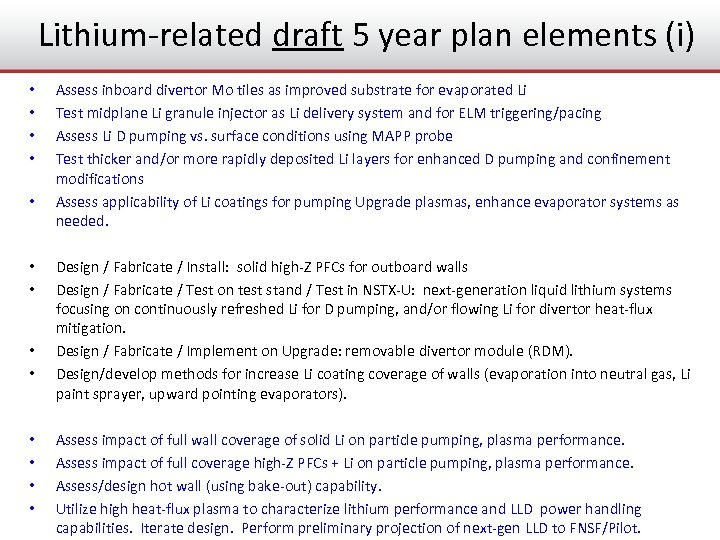 Lithium-related draft 5 year plan elements (i) • • • • Assess inboard divertor