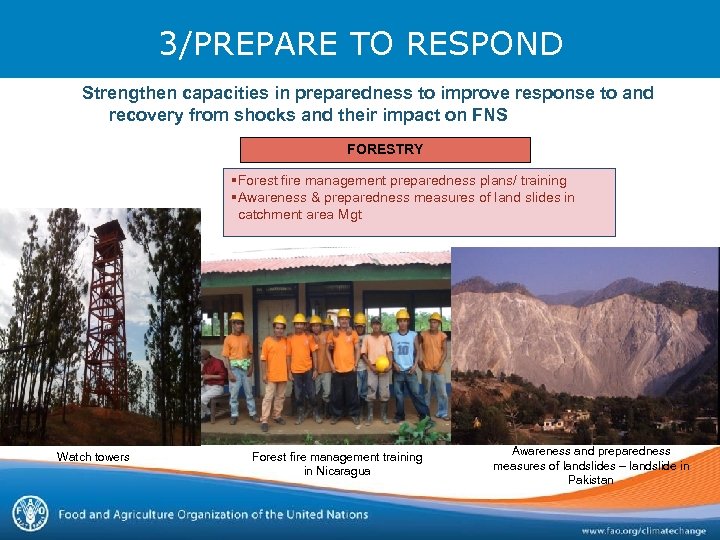 3/PREPARE TO RESPOND Strengthen capacities in preparedness to improve response to and recovery from