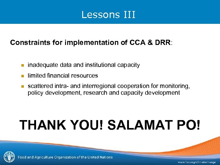 Lessons III Constraints for implementation of CCA & DRR: n inadequate data and institutional