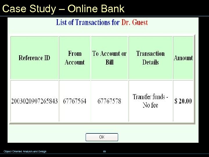Case Study – Online Bank Object Oriented Analysis and Design 69 