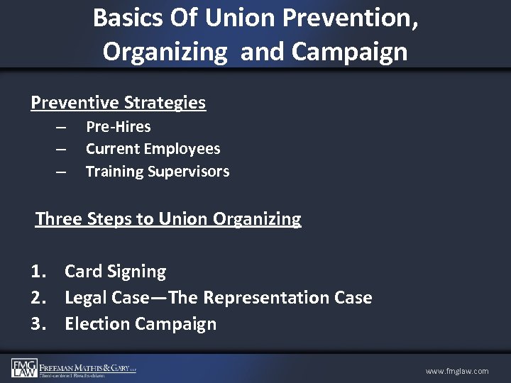 Basics Of Union Prevention, Organizing and Campaign Preventive Strategies – – – Pre-Hires Current