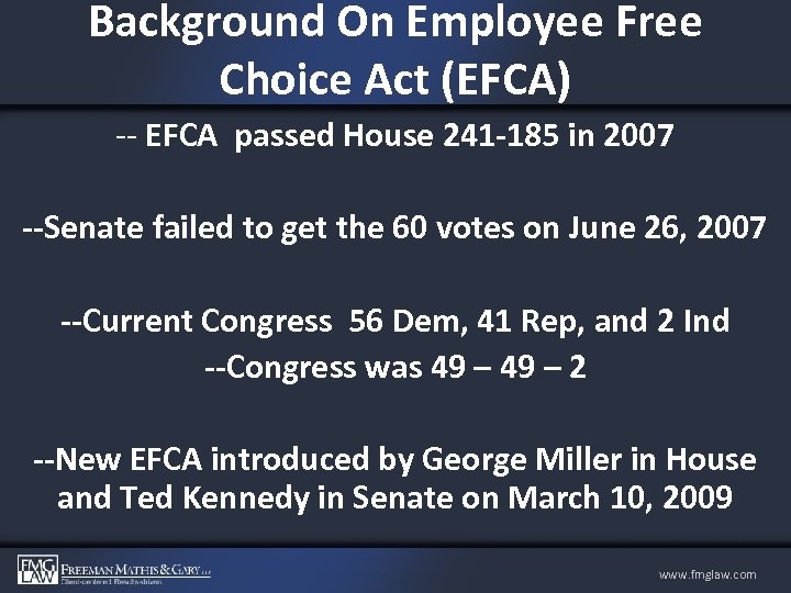 Background On Employee Free Choice Act (EFCA) -- EFCA passed House 241 -185 in