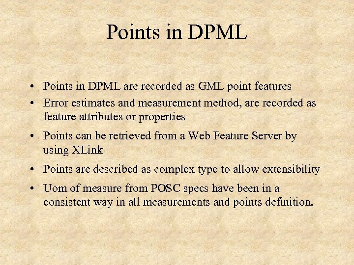 Points in DPML • Points in DPML are recorded as GML point features •