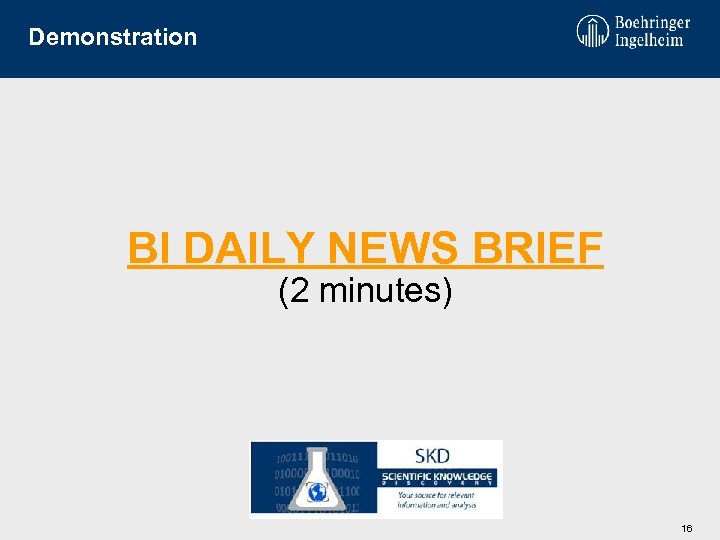 Demonstration BI DAILY NEWS BRIEF (2 minutes) 16 