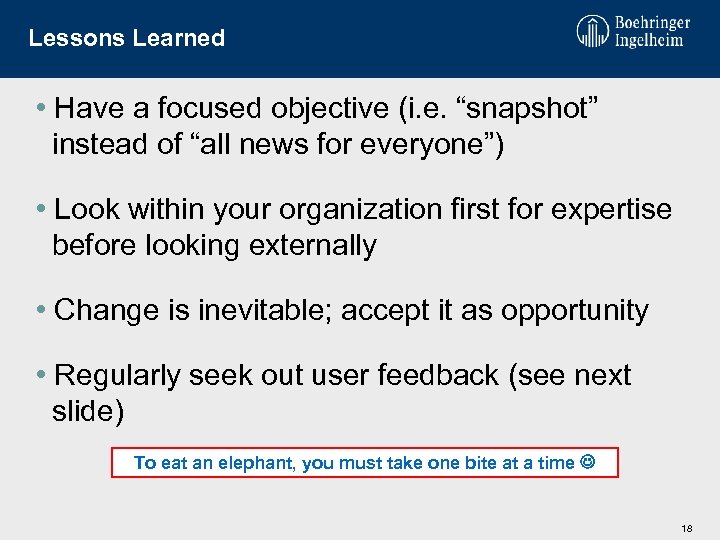 Lessons Learned • Have a focused objective (i. e. “snapshot” instead of “all news