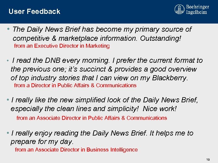 User Feedback • The Daily News Brief has become my primary source of competitive