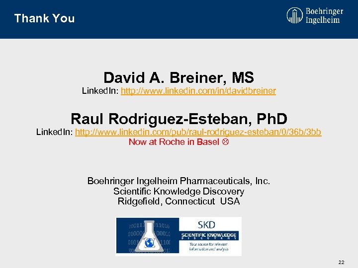 Thank You David A. Breiner, MS Linked. In: http: //www. linkedin. com/in/davidbreiner Raul Rodriguez-Esteban,