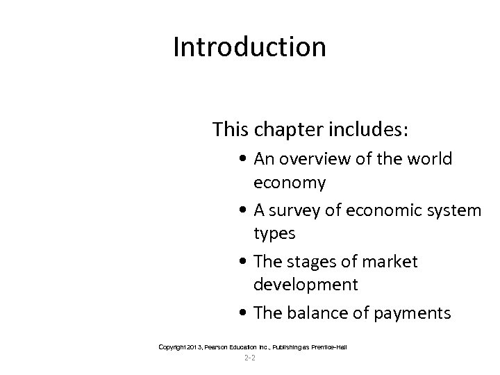 Introduction This chapter includes: • An overview of the world economy • A survey