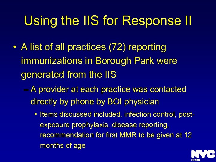 Using the IIS for Response II • A list of all practices (72) reporting