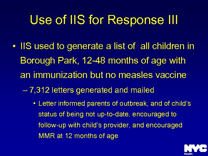 Use of IIS for Response III • IIS used to generate a list of