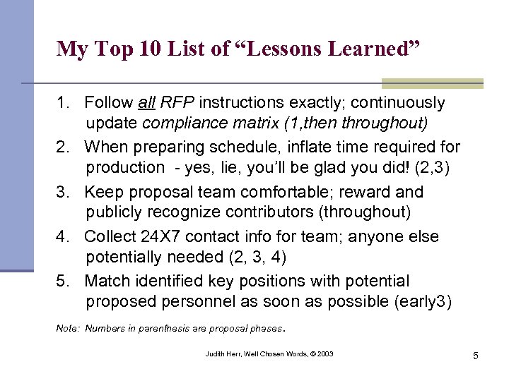 My Top 10 List of “Lessons Learned” 1. Follow all RFP instructions exactly; continuously