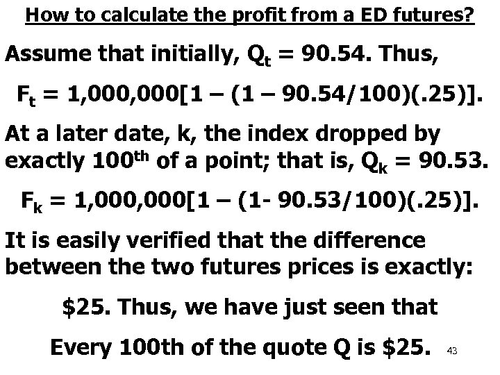How to calculate the profit from a ED futures? Assume that initially, Qt =