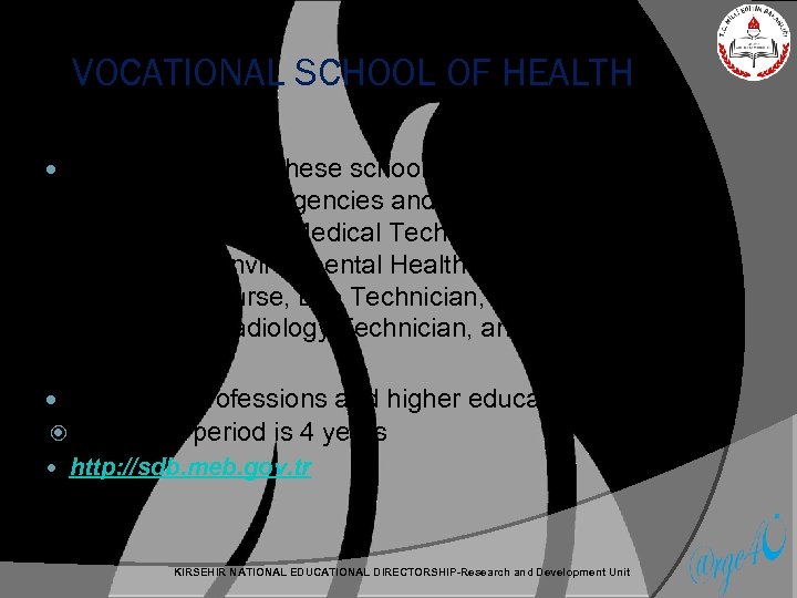 VOCATIONAL SCHOOL OF HEALTH The graduates of these schools can work at private and