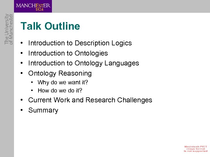 Talk Outline • • Introduction to Description Logics Introduction to Ontologies Introduction to Ontology