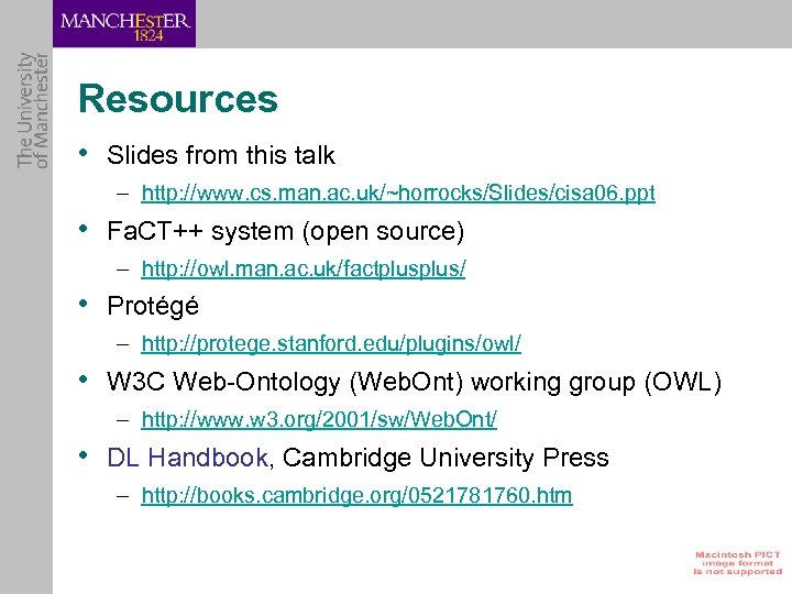 Resources • Slides from this talk – http: //www. cs. man. ac. uk/~horrocks/Slides/cisa 06.