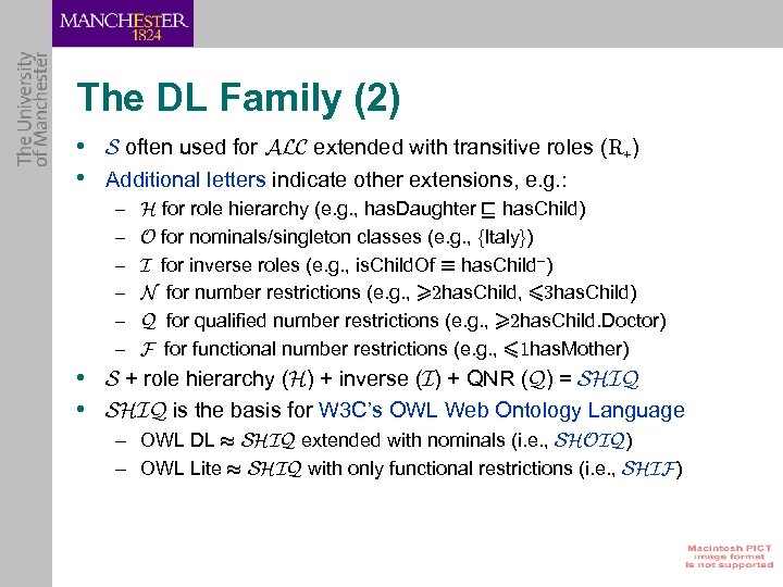 The DL Family (2) • S often used for ALC extended with transitive roles