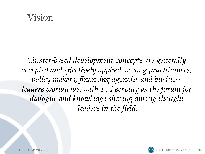 Vision Cluster-based development concepts are generally accepted and effectively applied among practitioners, policy makers,