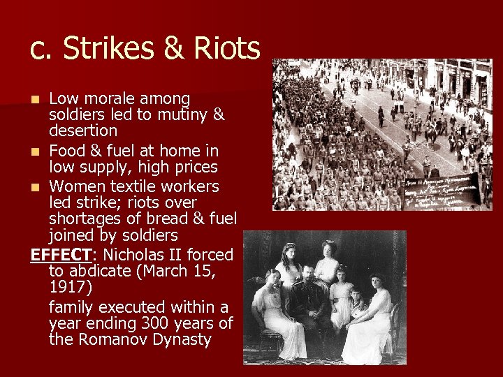 c. Strikes & Riots Low morale among soldiers led to mutiny & desertion n