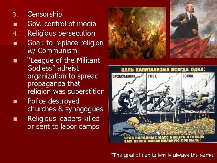 3. n 4. n n Censorship Gov. control of media Religious persecution Goal: to