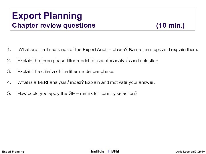 Export Planning Chapter review questions (10 min. ) 1. What are three steps of