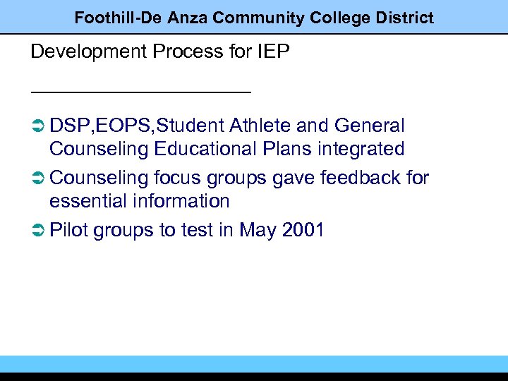Foothill-De Anza Community College District Development Process for IEP Ü DSP, EOPS, Student Athlete
