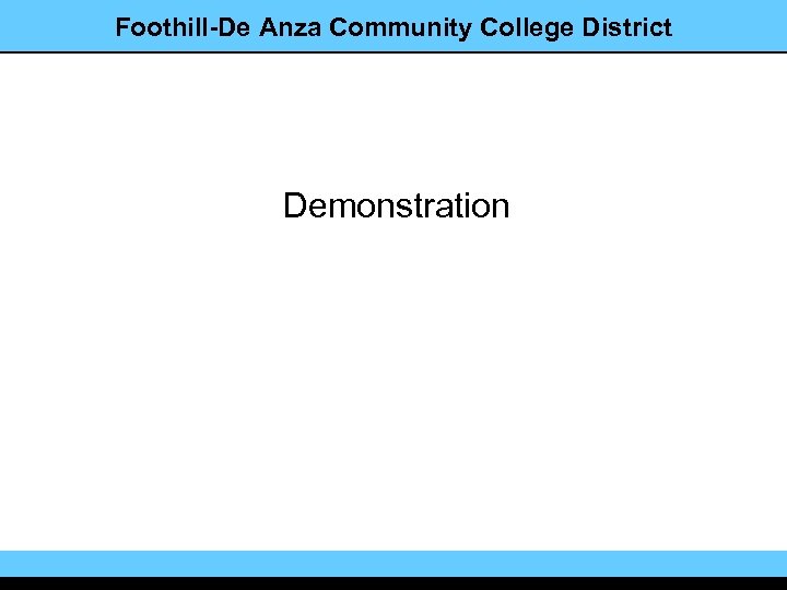 Foothill-De Anza Community College District Demonstration 