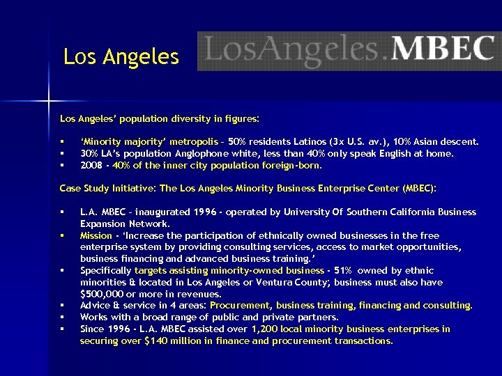 Los Angeles’ population diversity in figures: § § § ‘Minority majority’ metropolis – 50%