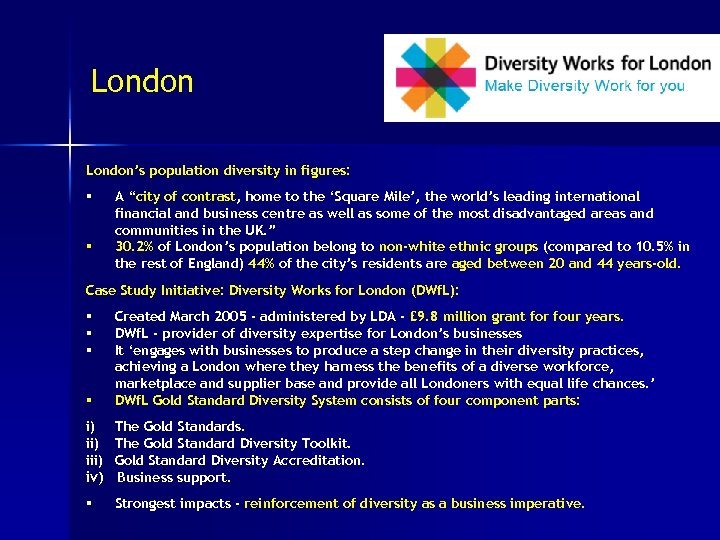 London’s population diversity in figures: § § A “city of contrast, home to the